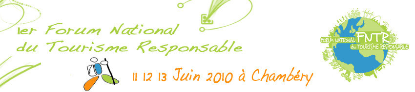 1er Forum National du Tourisme Responsable 11/12/13 juin à Chambéry